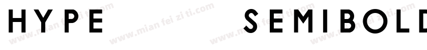 Hype 0900 SemiBold字体转换